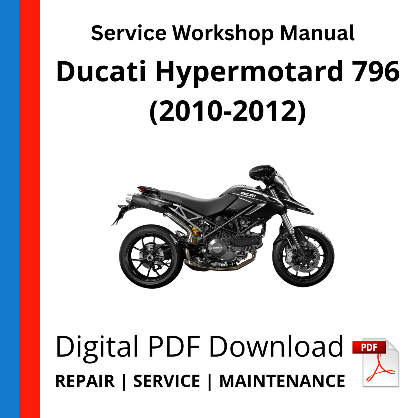 Ducati Hypermotard 796 (2010-2012) Service Workshop Manual