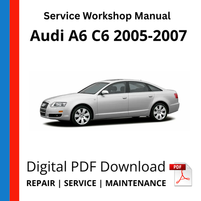 Audi A6 C6 2005-2007 Service Workshop Manual