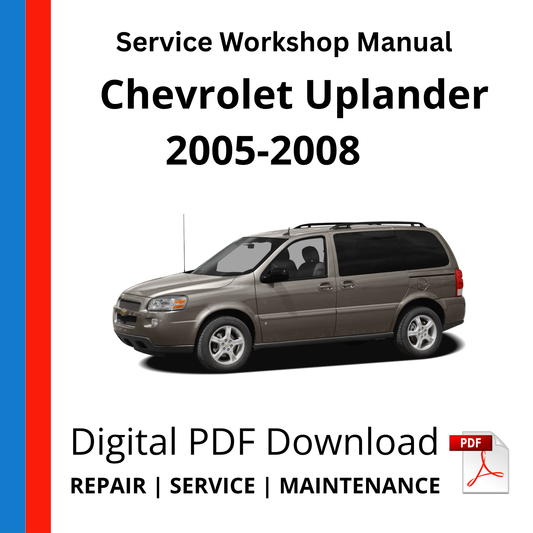 Chevrolet Uplander 2005-2008 Service Workshop Manual