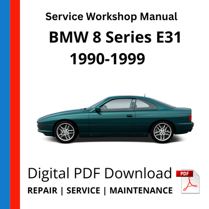 BMW 8 Series E31 1990-1999 Service Workshop Manual
