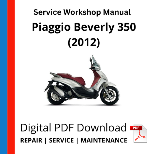 Piaggio Beverly 350 (2012) Service Workshop Manual