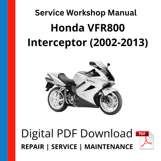 Honda VFR800 Interceptor (2002-2013) Service Workshop Manual