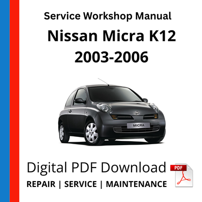 Nissan Micra K12 2003-2006 Service Workshop Manual