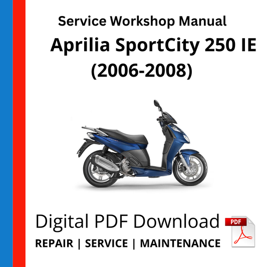 Aprilia SportCity 250 IE (2006-2008) Service Workshop Manual