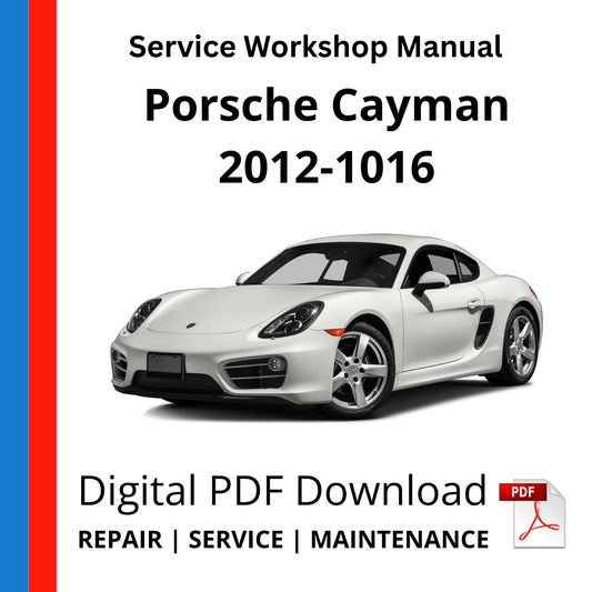 Porsche Cayman 2012-2016 Service Workshop Manual