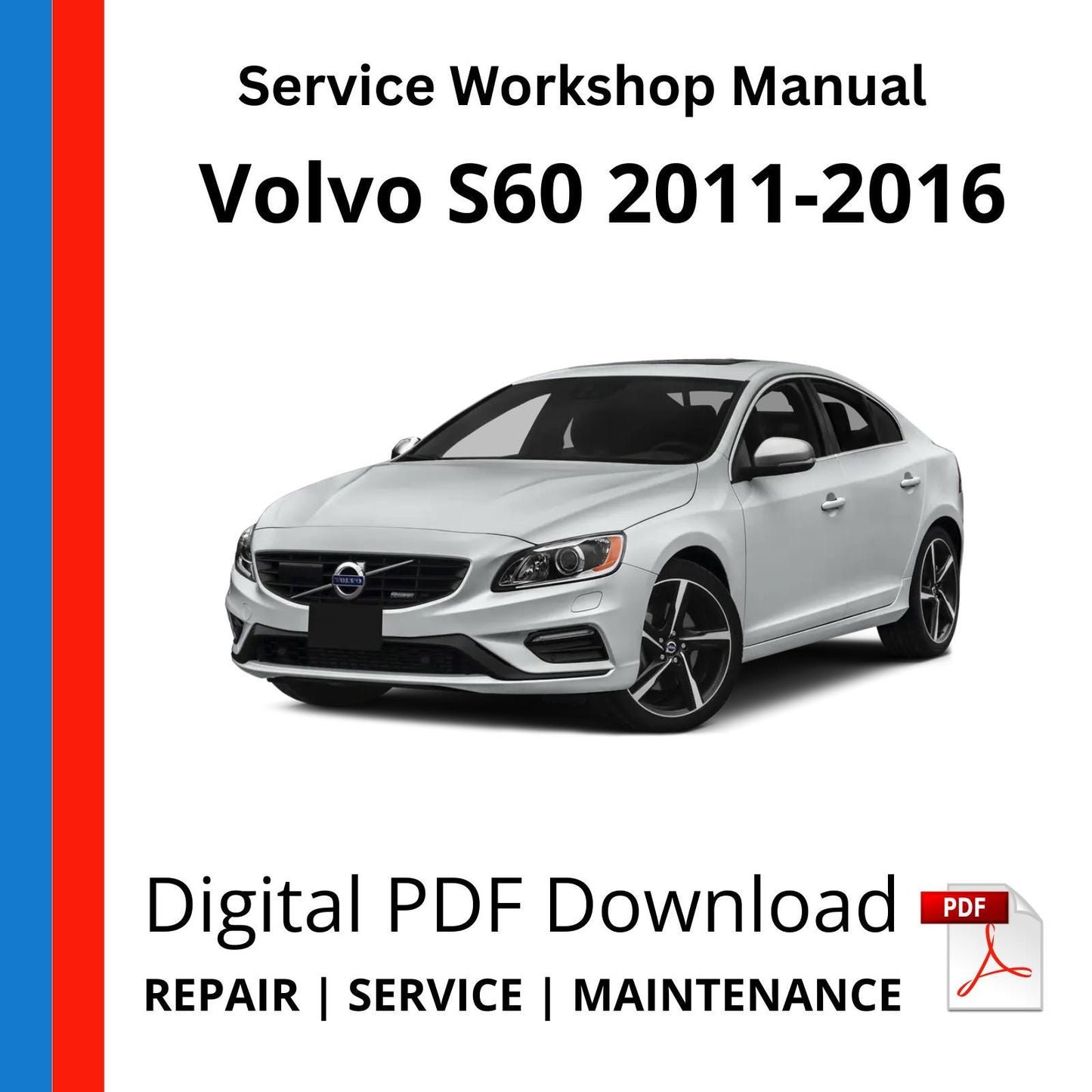 Volvo S60 2011-2016 Service Workshop Manual