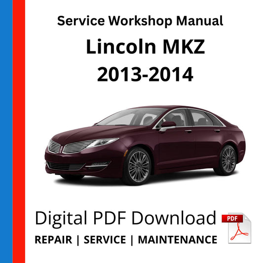 Lincoln MKZ 2013-2014 Service Workshop Manual