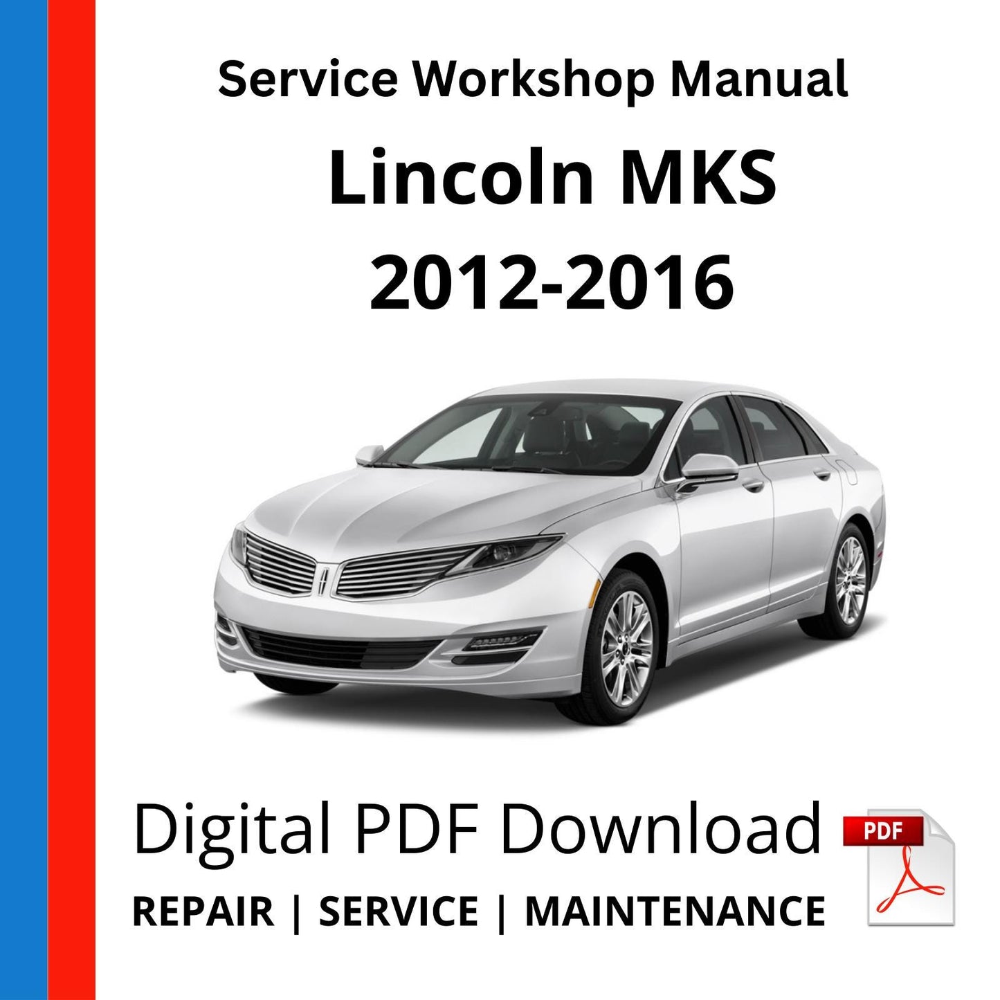 Lincoln MKS 2012-2016 Service Workshop Manual