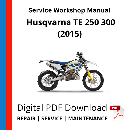 Husqvarna TE 250 300 (2015) Service Workshop Manual