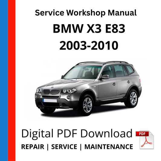 BMW X3 E83 2003-2010 Service Workshop Manual