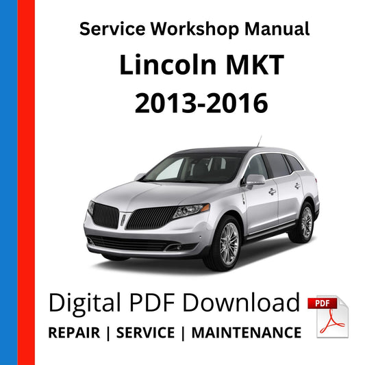Lincoln MKT 2013-2016 Service Workshop Manual