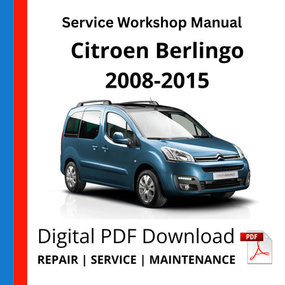 Citroen Berlingo 2008-2015 Service Workshop Manual
