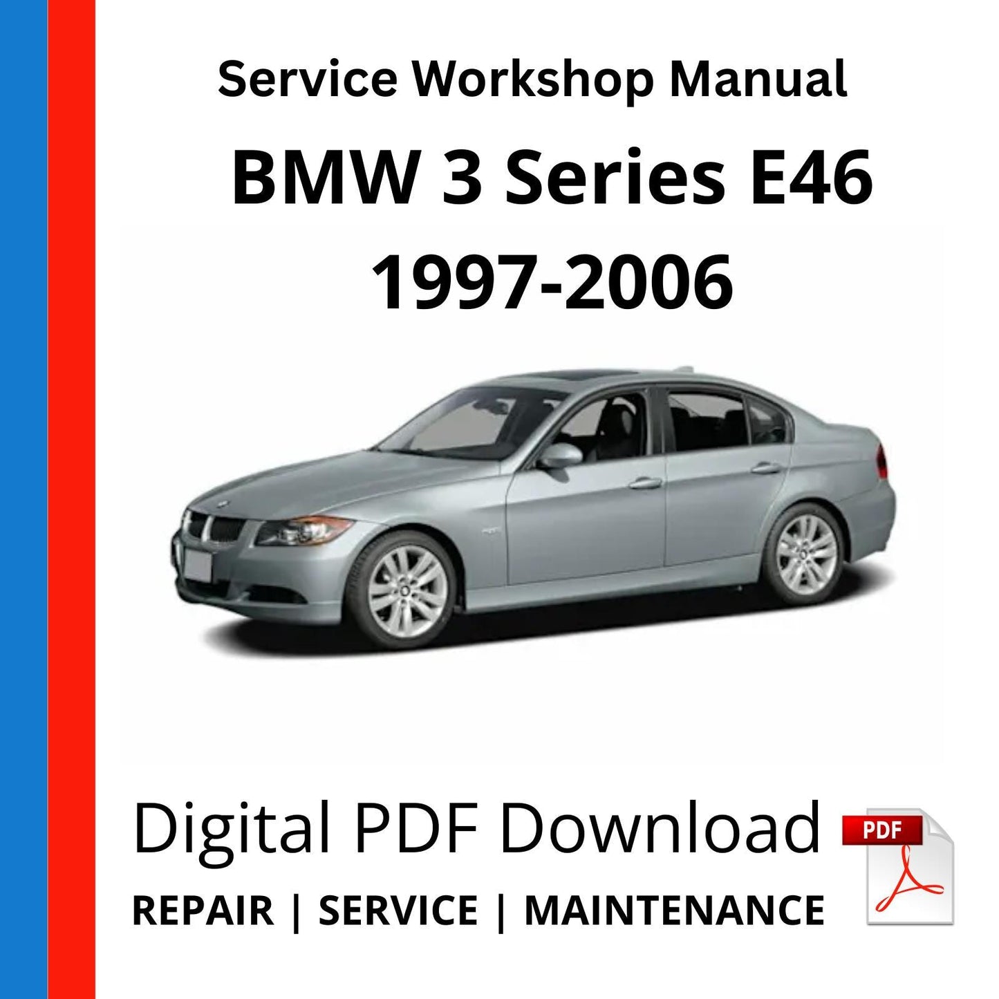 BMW 3 Series E46 1997-2006 Service Workshop Manual