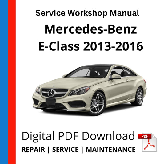 Mercedes-Benz E-Class W212 2013-2016 Factory Service Repair Manual